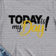 Today is my Day! Plotterdatei SVG DXF